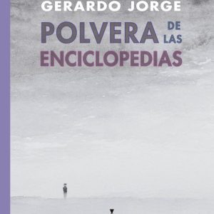 Arturo Carrera / Gerardo Jorge – Polvera de las enciclopedias