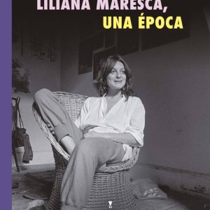 Juan Laxagueborde – Liliana Maresca, una época