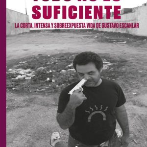 Alberto Fuguet – Todo no es suficiente