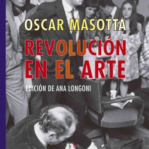 Oscar Masotta – Revolución en el arte