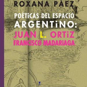 Roxana Páez – Poéticas del espacio argentino