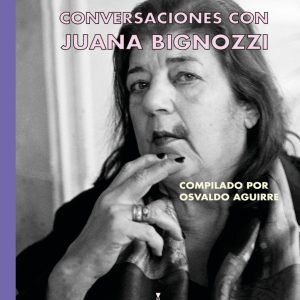 Contra los miserables. Conversaciones con Juana Bignozzi