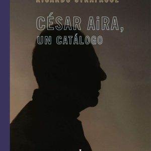 R. Strafacce – César Aira, un catálogo